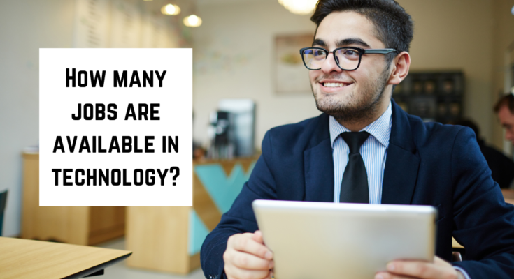 how many jobs are available in technology