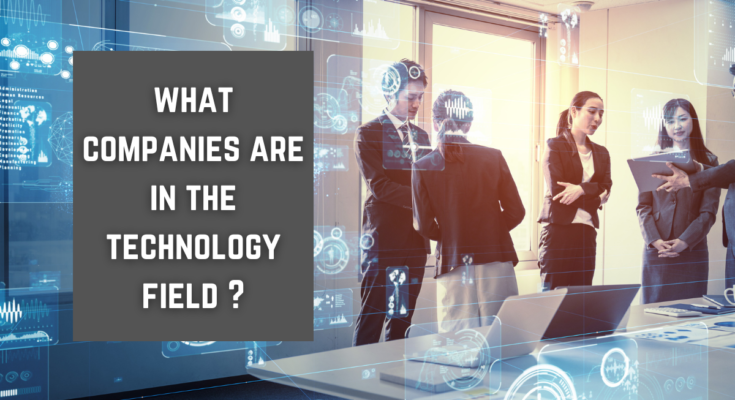 what companies are in the technology field